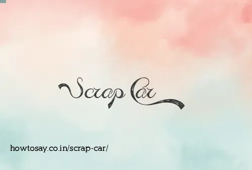 Scrap Car