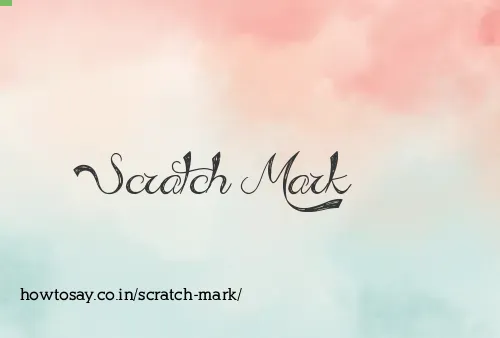 Scratch Mark