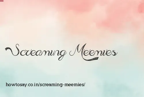 Screaming Meemies