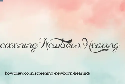 Screening Newborn Hearing