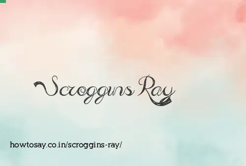 Scroggins Ray