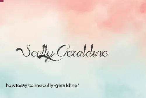 Scully Geraldine
