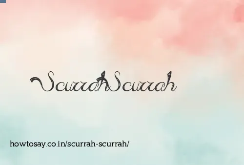 Scurrah Scurrah
