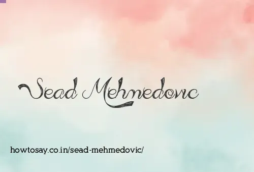 Sead Mehmedovic