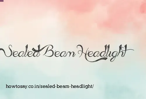 Sealed Beam Headlight