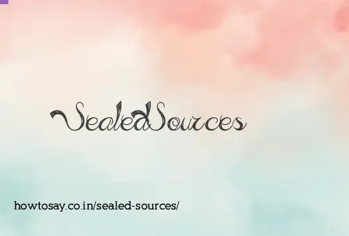Sealed Sources