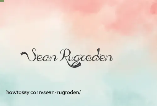 Sean Rugroden
