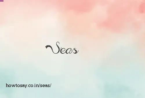 Seas