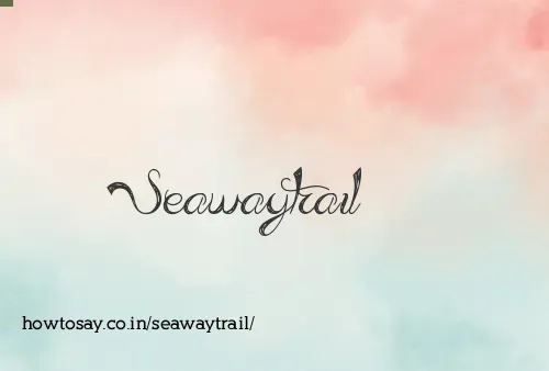 Seawaytrail