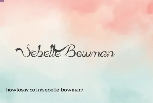 Sebelle Bowman