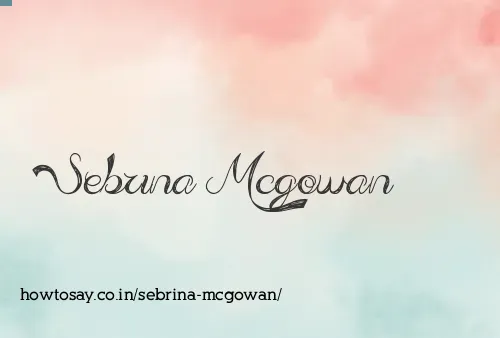 Sebrina Mcgowan