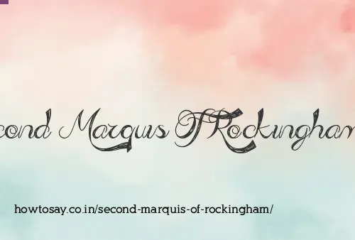 Second Marquis Of Rockingham