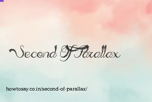 Second Of Parallax