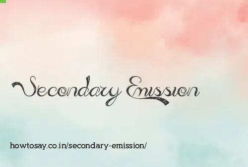 Secondary Emission