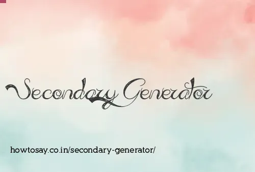Secondary Generator