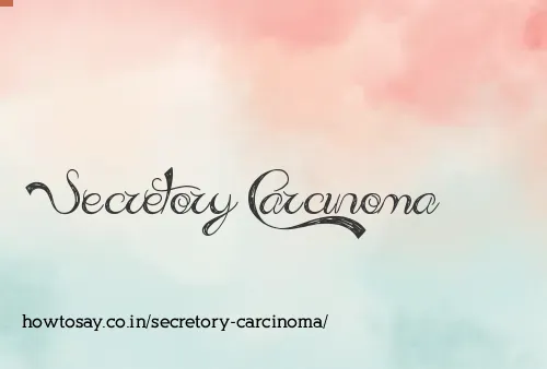 Secretory Carcinoma