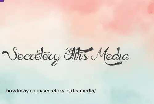 Secretory Otitis Media