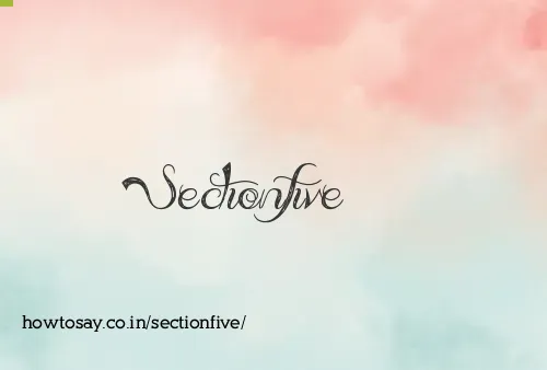 Sectionfive