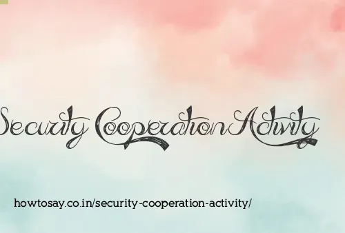 Security Cooperation Activity