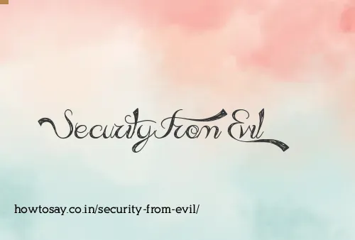 Security From Evil