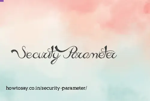 Security Parameter
