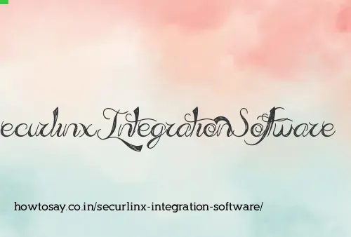 Securlinx Integration Software