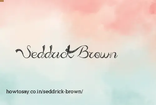 Seddrick Brown