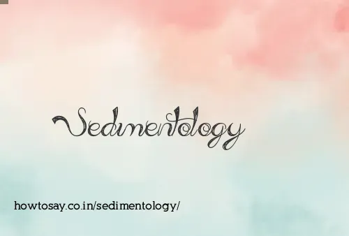 Sedimentology
