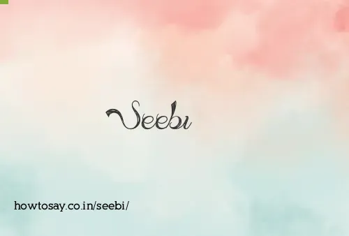 Seebi