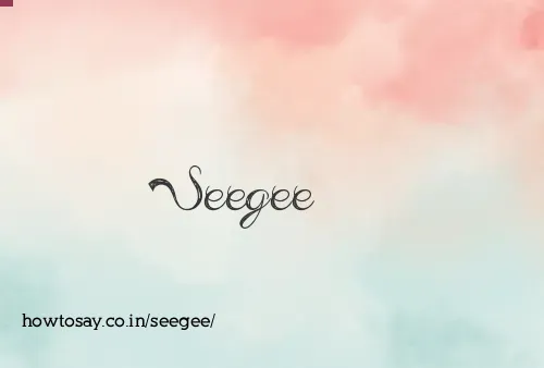 Seegee