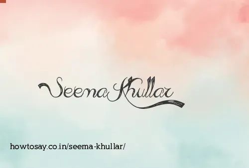Seema Khullar