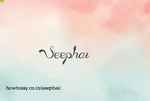 Seephai