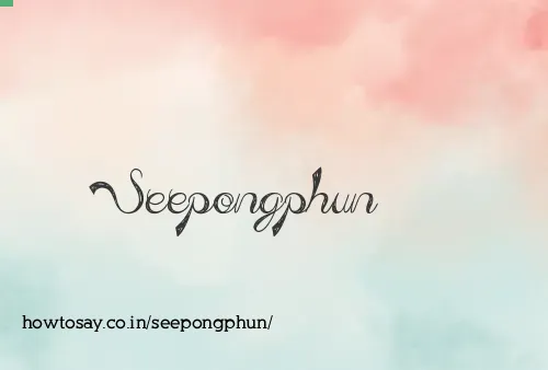 Seepongphun
