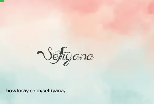 Seftiyana