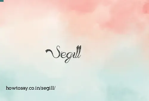Segill