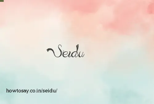 Seidu