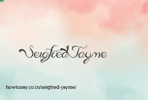 Seigfred Jayme