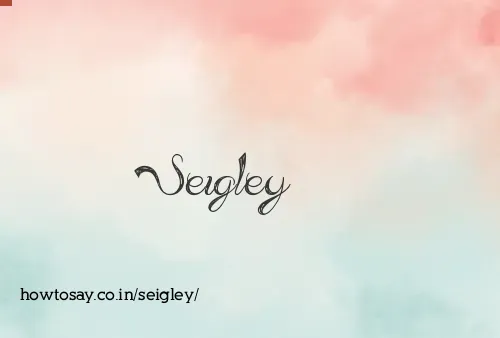 Seigley