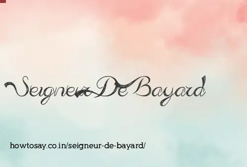 Seigneur De Bayard