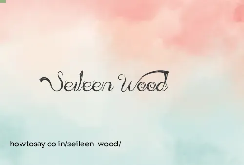Seileen Wood