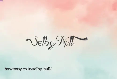 Selby Null