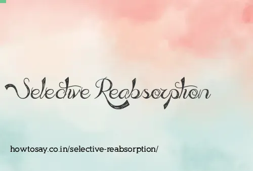 Selective Reabsorption