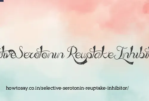 Selective Serotonin Reuptake Inhibitor