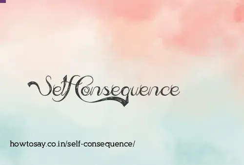 Self Consequence