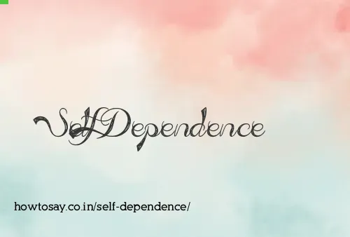 Self Dependence