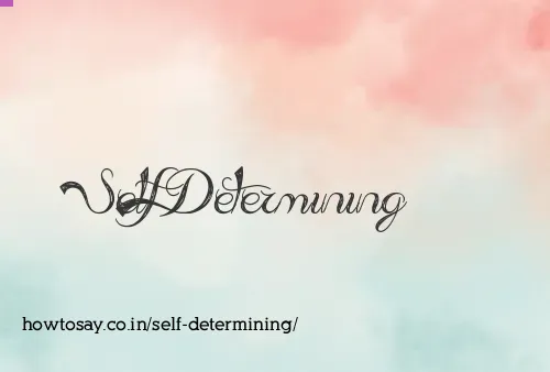Self Determining