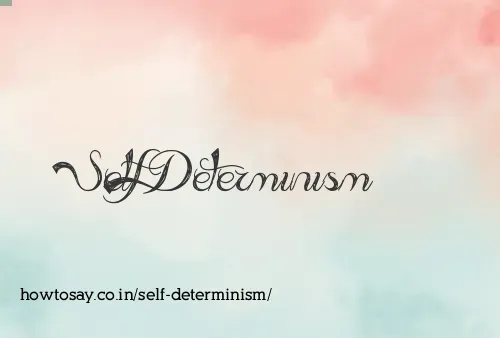 Self Determinism
