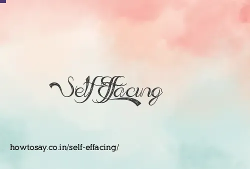 Self Effacing