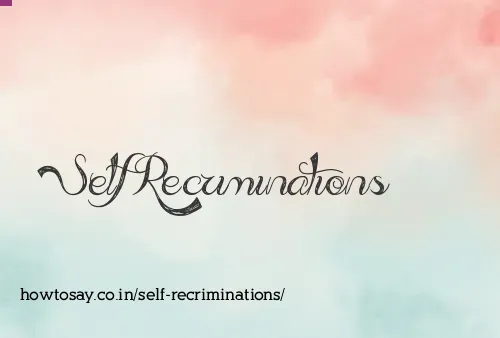 Self Recriminations