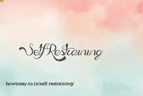 Self Restraining